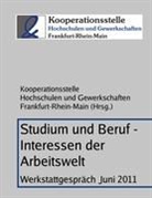Kooperationsstel Hochschulen und Gewerkschaften F, Kooperationsstelle Hochschulen und Gewerkschaften Frankfurt-Rhein-Main - Studium und Beruf - Interessen der Arbeitswelt