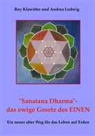 Ro Klawitter, Roy Klawitter, Andrea Ludwig - "Sanatana Dharma"-  das ewige Gesetz des EINEN