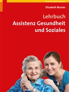 Elisabeth Blunier - Lehrbuch Assistenz Gesundheit und Soziales