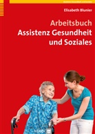 Robert Ammann, Elisabeth Blunier, Steph Flückiger - Arbeitsbuch Assistenz Gesundheit und Soziales