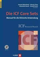 Bickenbac, Jerome Bickenbach, Ciez, Alarco Cieza, Alarcos Cieza, Alexandra Rauch... - Die ICF Core Sets, m. CD-ROM