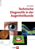 Claus Flittiger - Technische Diagnostik in der Augenheilkunde