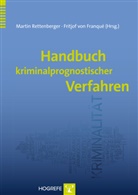 Fritjof von Franqué, Marti Rettenberger, Martin Rettenberger, Franqu, Fritjof Franqué, Fritjof von Franqué... - Handbuch kriminalprognostischer Verfahren