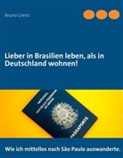 Grenz Bruno, Bruno Grenz, Mirk Dimmer - Lieber in Brasilien leben, als in Deutschland wohnen!
