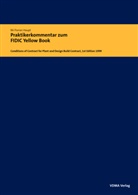 Florian Haupt - Praktikerkommentar zum FIDIC Yellow Book