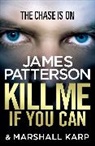 James Patterson - Kill Me if You Can