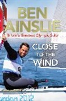 Ben Ainslie, Ainslie Ben - Ben Ainslie: Close to the Wind