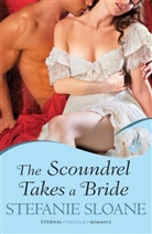 Stefanie Sloane - The Scoundrel Takes A Bride: Regency Rogues Book 5