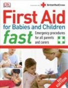 DK - First Aid for Babies and Children Fast