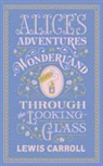 Lewis Carroll, Carroll Lewis - Alice''s Adventures in Wonderland and Through the Looking Glass