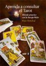 Hajo Banzhaf - Aprenda a consultar el tarot : método práctico con la baraja Rider