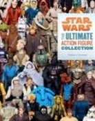 Steve Sansweet - Star Wars: The Ultimate Action Figure Collection