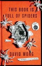 David Wong - This Book Is Full of Spiders: Seriously Dude Don''t Touch It