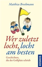Matthias Brockmann, Friedrich Werth - Wer zuletzt locht, locht am besten