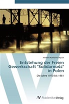 Marlene Katharina Wycisk - Entstehung der Freien Gewerkschaft "Solidarno  " in Polen