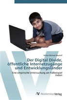 Anikar Michael Haseloff - Der Digital Divide, öffentliche Internetzugänge und Entwicklungsländer