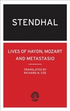 Stendhal - The Lives of Haydn, Mozart and Metastasio