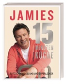 Jamie Oliver - Jamies 15-Minuten-Küche