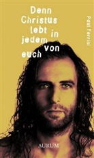 Paul Ferrini - Denn Christus lebt in jedem von euch
