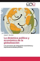 Jorge O Bercholc, Jorge O. Bercholc - La dinámica política y económica de la globalización