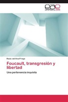 Rocío del Alva Priego - Foucault, transgresión y libertad