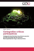 Fabián Ramírez - Cartografías críticas participativas