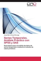 Juana María Alonso Revenga - Series Temporales. Análisis Práctico con SPSS y SAS