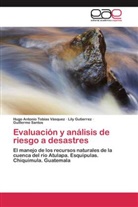 Lil Gutierrez, Lily Gutierrez, Santo, Guillermo Santos, Hugo Antoni Tobías Vásquez, Hugo Antonio Tobías Vásquez - Evaluación y análisis de riesgo a desastres