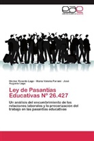 Lago, Héctor Ricard Lago, Héctor Ricardo Lago, José Augusto Lago, María Valeri Pariani, María Valeria Pariani - Ley de Pasantías Educativas Nº 26.427