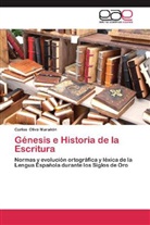 Carlos Oliva Marañón - Génesis e Historia de la Escritura