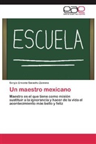 Sergio Ernesto Saracho Zamora - Un maestro mexicano