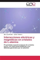 Carlos Fainstein, Elin Lilia Winkler, Elin Lilian Winkler - Interacciones eléctricas y magnéticas en cristales de L-alanina
