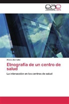 Alvaro Bernalte - Etnografía de un centro de salud