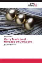 Mauricio Hilbck - Carry Trade en el Mercado de Derivados