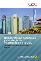 Carla Verónica Oliva - China: reforma económica y estrategia de incorporación a la OMC