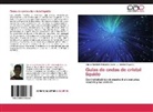 Carlos Gabrie Avendaño López, Carlos Gabriel Avendaño López, J Adrian Reyes C, J. Adrian Reyes C. - Guías de ondas de cristal líquido