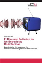 Guillermina Piatti - El Discurso Polémico en las Entrevistas Radiofónicas
