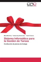 Yoedusvan Hernández, Yoedusvany Hernández, Mait Martínez, Maité Martínez, Yu Olivares, Yuniel Olivares - Sistema Informático para la Gestión de Tareas