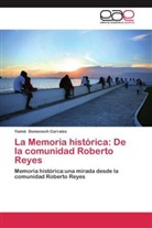 Yaimé Domenech Corrales, Yaimé Domenech Corrales. - La Memoria histórica: De la comunidad Roberto Reyes