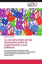 Maximiliano Ortner - La construcción de las relaciones entre la organización y sus públicos