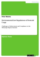 Peter Matata - Environmental Law Regulations of Pesticide Usage