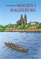 Erik Hulegaard, Erik Hulegaard - Magien i Magdeburg