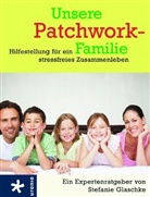 Stefanie Glaschke - Unsere Patchwork-Familie