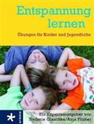 Fitzner, Anja Fitzner, Glaschk, Stefani Glaschke, Stefanie Glaschke - Entspannung lernen