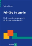 Tatjana Crönlein, Ulrike Hartmann, Marcus Hasselhorn - Primäre Insomnie