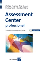 Anj Beenen, Anja Beenen, Michae Paschen, Michael Paschen, Christian Stöwe, Christian u Stöwe... - Assessment Center professionell