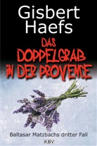 Gisbert Haefs - Das Doppelgrab in der Provence