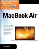 Jason Rich, Jason R. Rich, Rich Jason - How to Do Everything MacBook Air