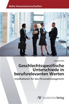 Claudia Kröll - Geschlechtsspezifische Unterschiede in berufsrelevanten Werten