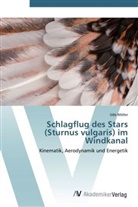 Udo Möller - Schlagflug des Stars (Sturnus vulgaris) im Windkanal